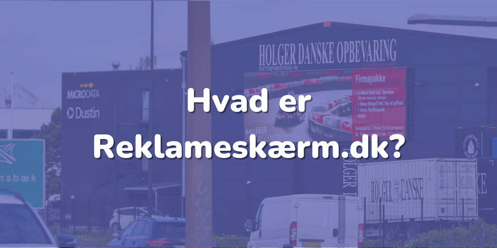 large_Hvad_er_Reklameskaerm_dk_2000x1000_044e5de789.png