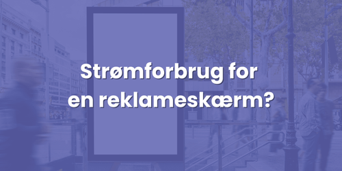 small_Hvad_er_stromforbruger_for_en_reklameskaerm_8cb09d2ee3.png